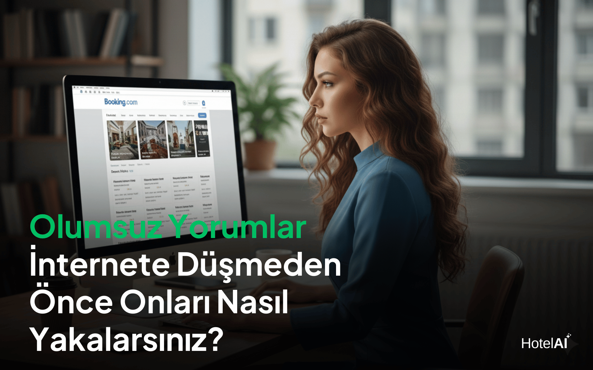 Olumsuz Yorumlar İnternete Düşmeden Önce Onları Nasıl Yakalarsınız?